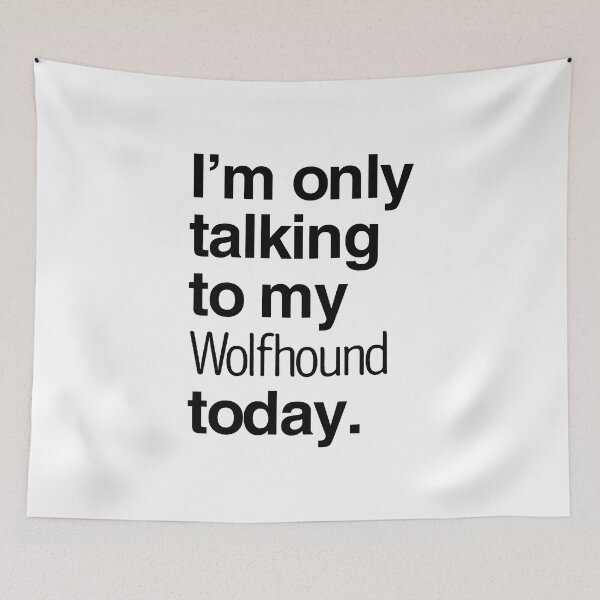 Item preview, I'm Only Talking To My Irish Wolfhound designed and sold by More Cute Dogs.