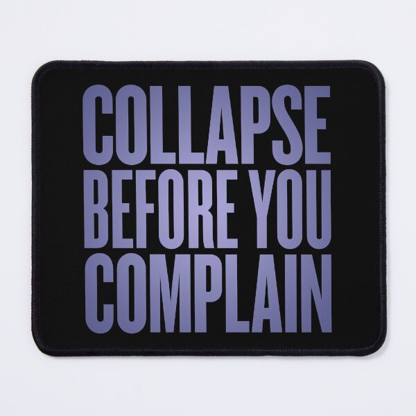 Item preview, Collapse before you complain v.4 designed and sold by x1brett.