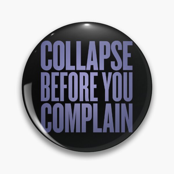 Item preview, Collapse before you complain v.4 designed and sold by x1brett.