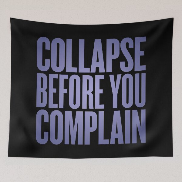 Item preview, Collapse before you complain v.4 designed and sold by x1brett.
