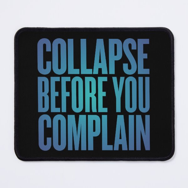 Item preview, Collapse before you complain v.5 designed and sold by x1brett.