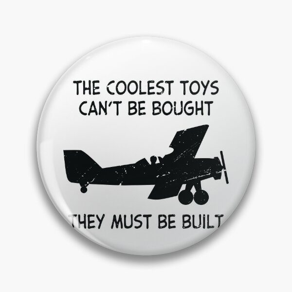 Item preview, The Coolest Toys Cant Be Bought They Must Be Built Airplane designed and sold by TheMattDesigns.