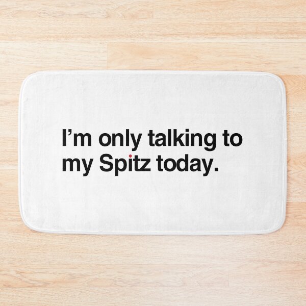Item preview, I'm Only Talking To My Japanese Spitz Dog designed and sold by More Cute Dogs.