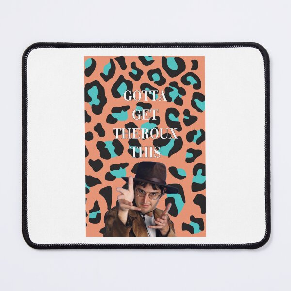 Item preview, Gotta get Theroux This Leopard Edition designed and sold by TheCalendark.
