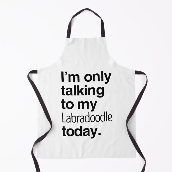 Item preview, I'm Only Talking To My Labradoodle designed and sold by More Cute Dogs.