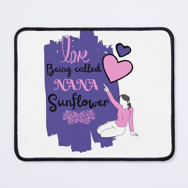 Item preview, I Love Being Called NaNa Sunflower, spring sunflower designed and sold by behappysiempre.