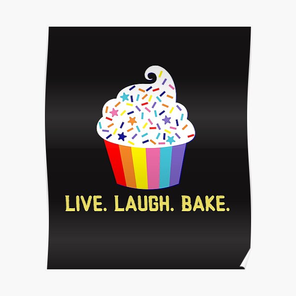 "Live laugh Bake" Poster for Sale by artfox Redbubble