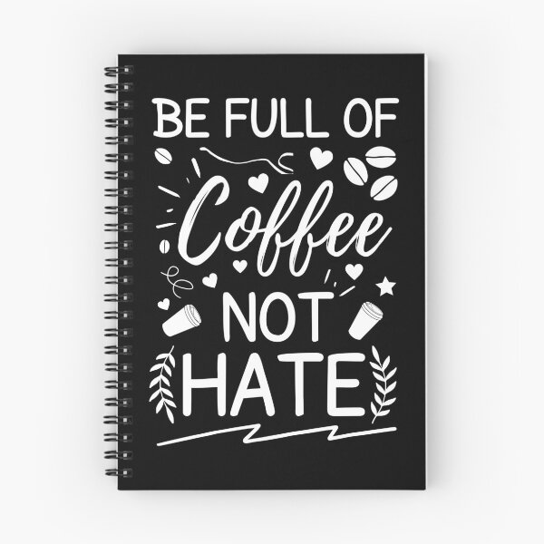 Item preview, Be full of coffee Not Hate - coffee quote designed and sold by MOONINSPIRATION.