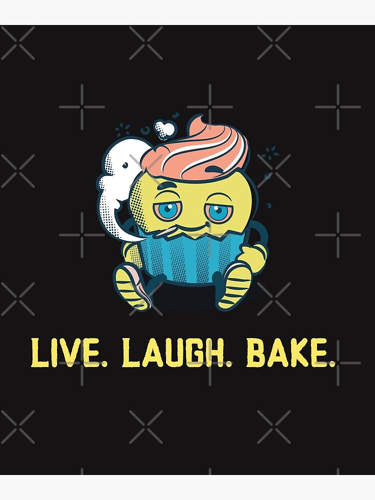 "Live Laugh Bake" Poster for Sale by artfox Redbubble