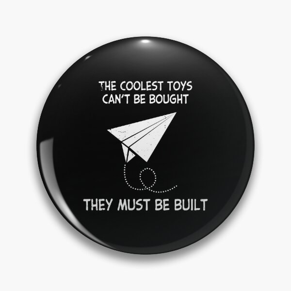 Item preview, The Coolest Toys Cant Be Bought They Must Be Built Airplane for kids designed and sold by TheMattDesigns.
