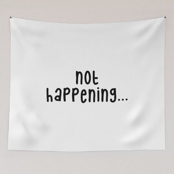 Item preview, not happening... designed and sold by safiaraoof.