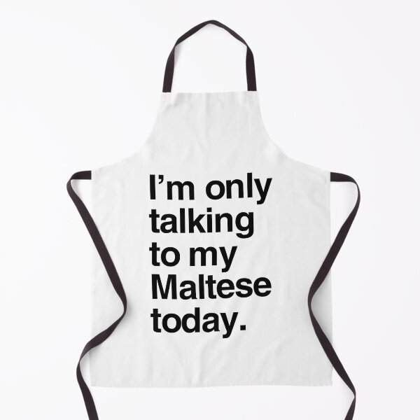 Item preview, I'm Only Talking To My Maltese designed and sold by More Cute Dogs.