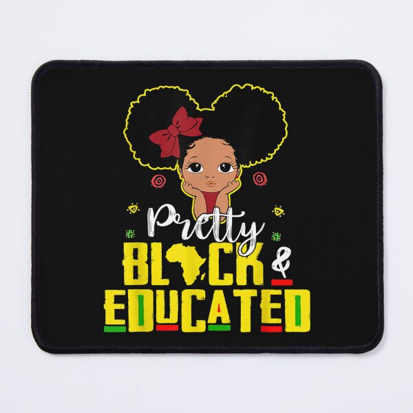Item preview, Pretty Black and Educated I Am The Strong African Queen Girl designed and sold by raecashaeba675.
