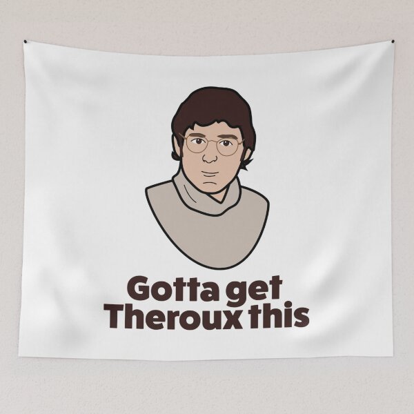 Item preview, Louis Theroux _quot_Gotta get throux this_quot_   designed and sold by TheCalendark.