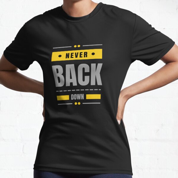 never back down coach tyler shirt