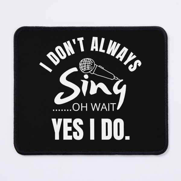 Item preview, I Don't Always Sing Oh Wait Yes I Do Karaoke Star For A Karaoke Lover And Karaoke Musicians  - Karaoke Women  designed and sold by Funwithmusic.
