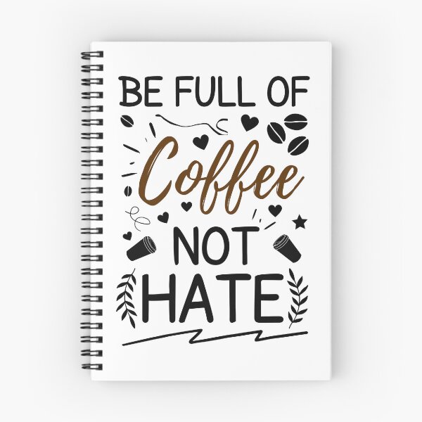 Item preview, Be full of coffee Not Hate - coffee quote designed and sold by MOONINSPIRATION.