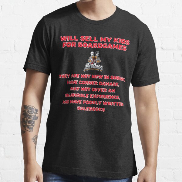 DiceDads - Will Sell My Kids For Boardgames Essential T-Shirt