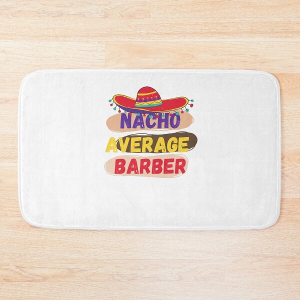 Item preview, Nacho Average Barber, Funny Barber  designed and sold by artidesgn.