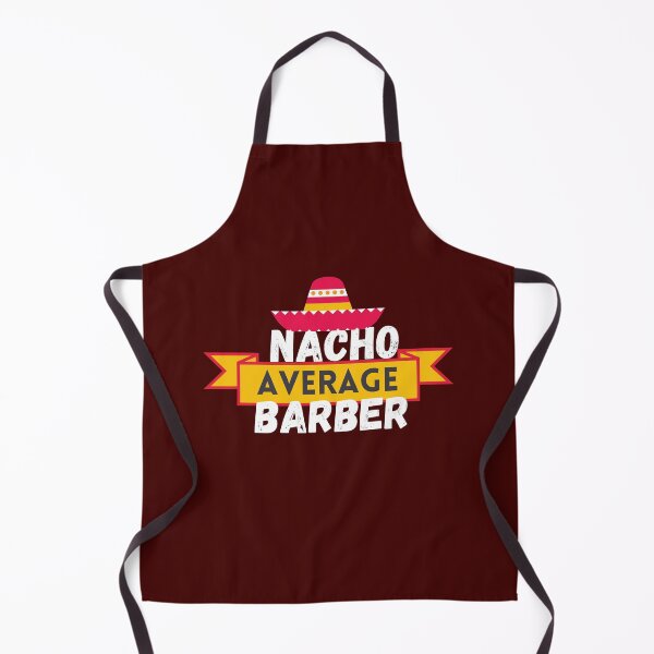 Item preview, Nacho Average Barber, Funny Barber designed and sold by artidesgn.