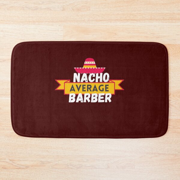 Item preview, Nacho Average Barber, Funny Barber  designed and sold by artidesgn.
