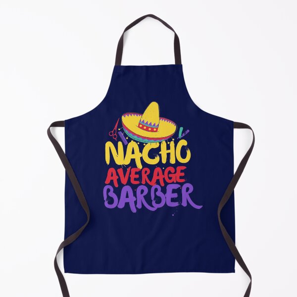 Item preview, Nacho Average Barber, Funny Barber designed and sold by artidesgn.