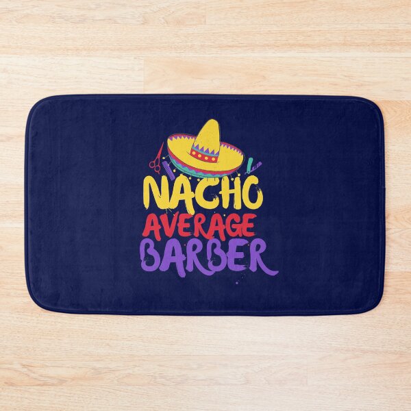 Item preview,  Nacho Average Barber, Funny Barber  designed and sold by artidesgn.