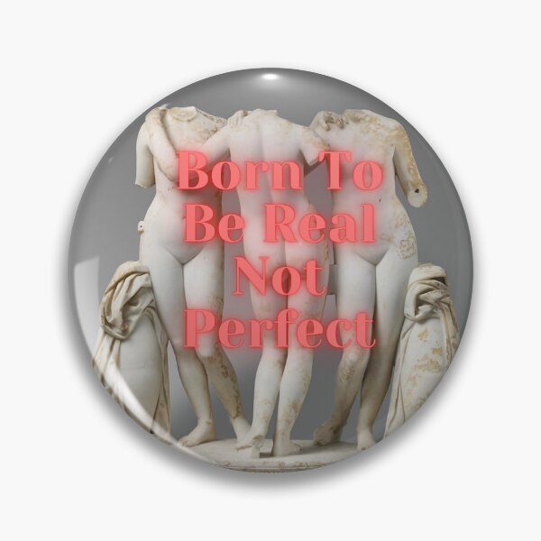 Item preview, Born To Be Real Not Perfect designed and sold by thundercandy.