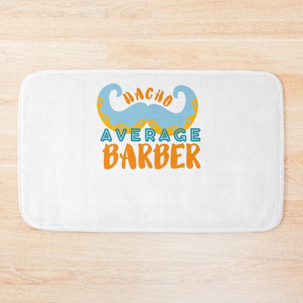 Item preview, Nacho Average Barber, Funny Barber  designed and sold by artidesgn.
