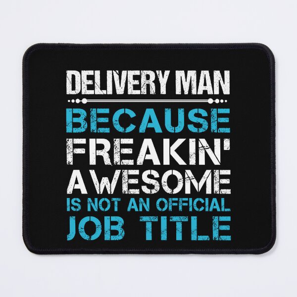 Item preview, Delivery Man T Shirt - Freaking Awesome Job Gift Item Tee designed and sold by oetate4774.