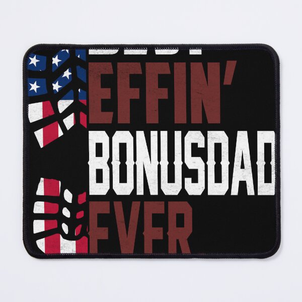Item preview, Best effin' bonusdad ever thanks for putting up with my mom T-Shirt designed and sold by kissencrusts.