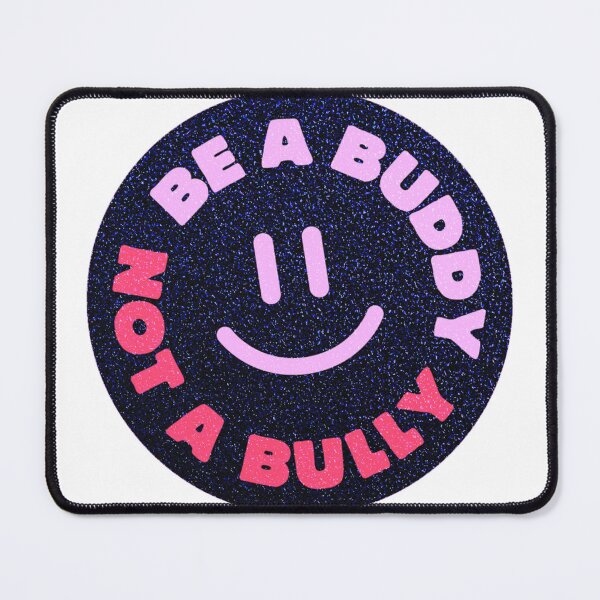 Item preview, Be a buddy not a bully designed and sold by JustMindBlowing.