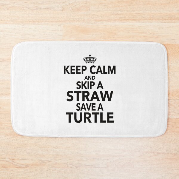 Item preview, Keep Calm And Skip A Straw Save a Turtle Quote designed and sold by JooArtPrints  ★★★★★.