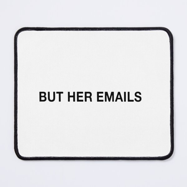 Item preview, But Her Emails designed and sold by Riklamcreative.