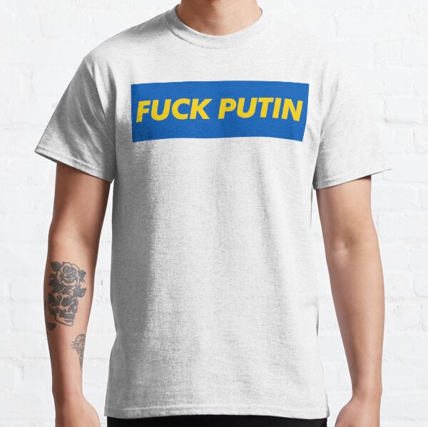 Fuck Putin| I stand With Ukraine | Slava Ukraini Classic T-Shirt