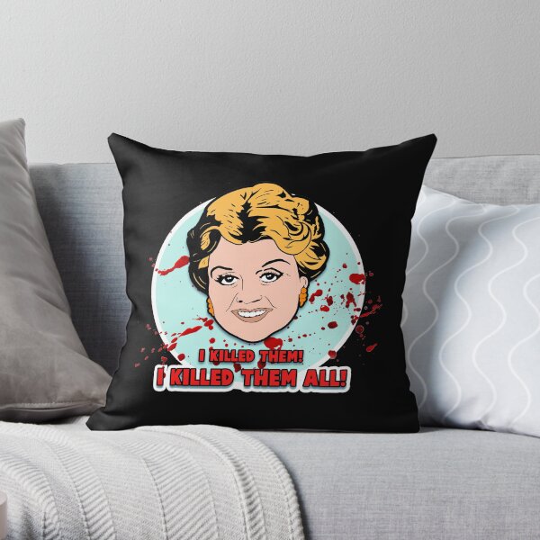 I killed them all! Throw Pillow