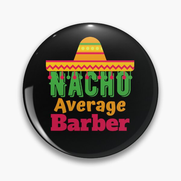 Item preview, Nacho Average Barber funny t-shirt designed and sold by Magicalair.