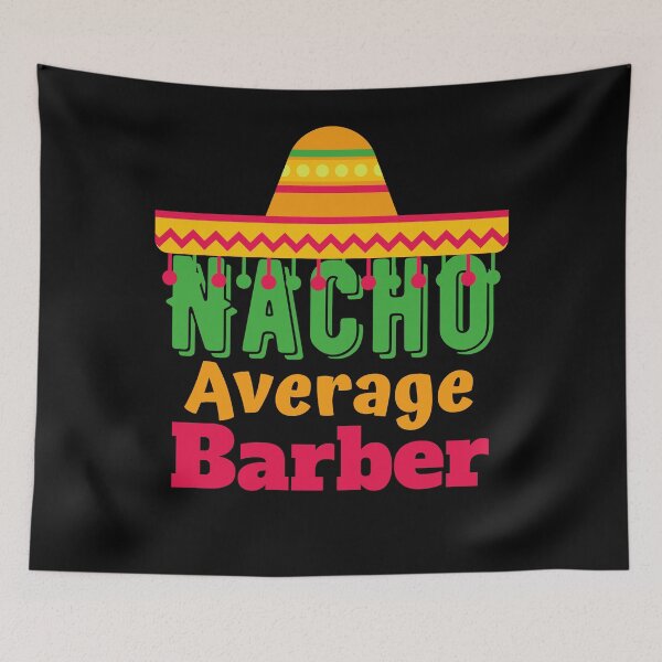 Item preview, Nacho Average Barber funny t-shirt designed and sold by Magicalair.