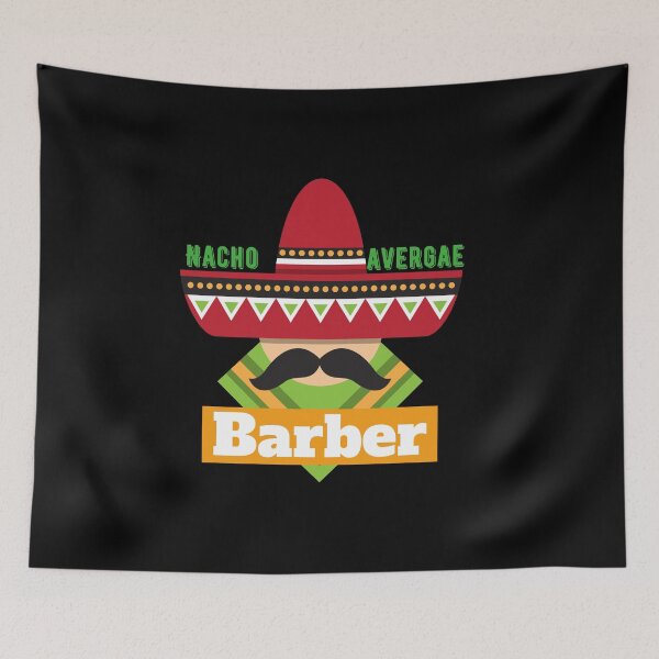 Item preview, Nacho Average Barber designed and sold by Magicalair.