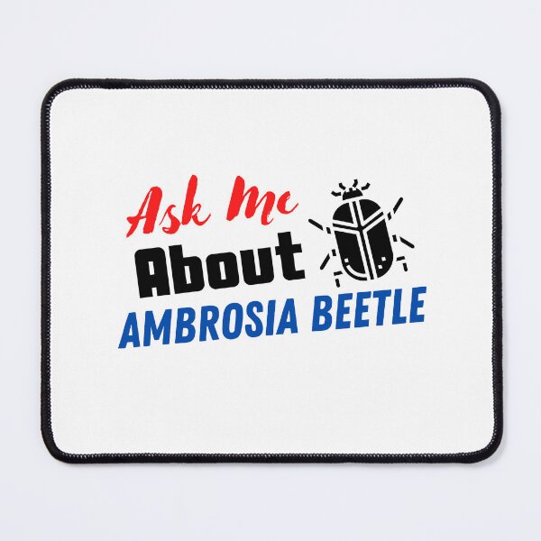 Item preview, Ask Me About Ambrosia Beetle, Ambrosia Beetle Design designed and sold by Every Pet Shirts.