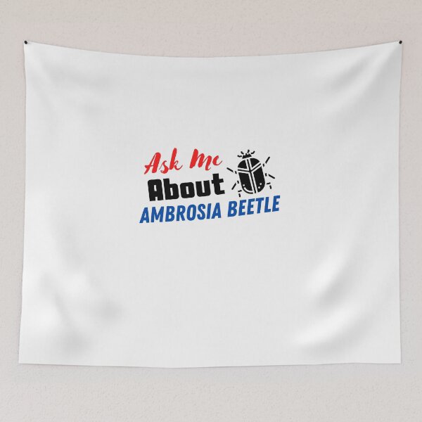 Item preview,  Ask Me About Ambrosia Beetle, Ambrosia Beetle Design  designed and sold by Every Pet  Shirts.