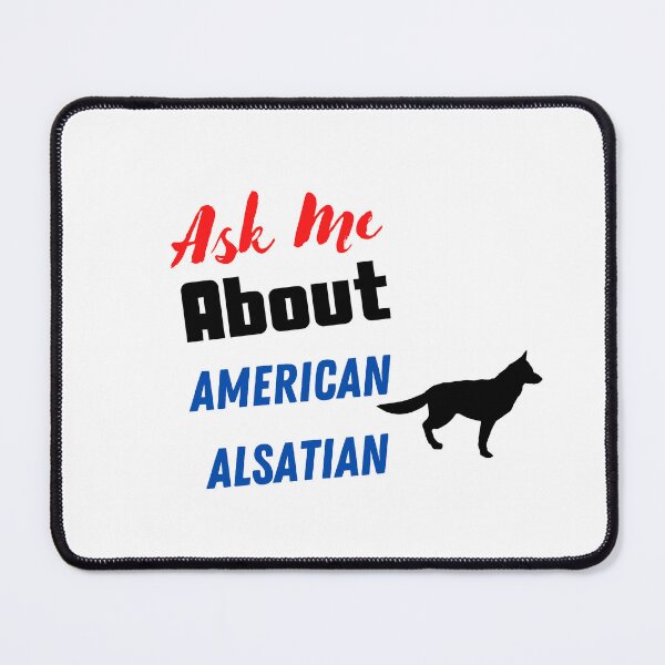 Item preview, Ask Me About American Alsatian , Design of American Alsatian dog designed and sold by Every Pet Shirts.