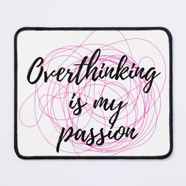 Item preview, Overthinking is my passion (pink) designed and sold by ARTbySofidz.