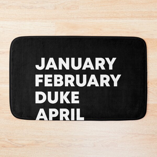 Item preview, January February Duke April May - Duke is March designed and sold by JohnGrandon.
