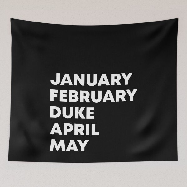 Item preview, January February Duke April May - Duke is March designed and sold by JohnGrandon.