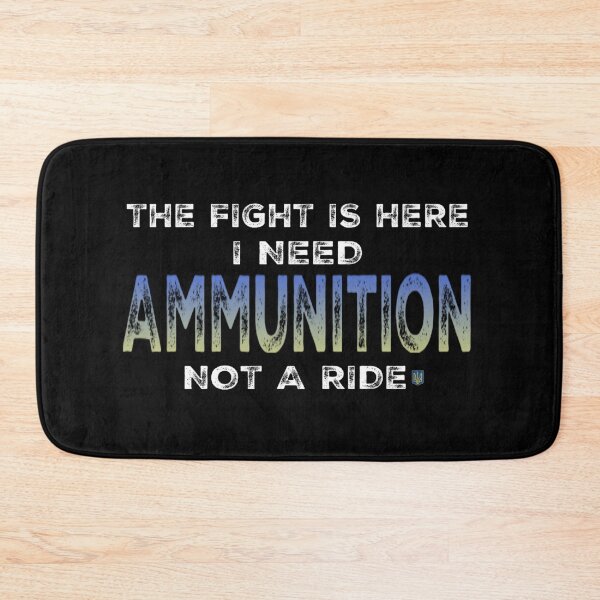Item preview, The Fight Is Here - I Need Ammunition Not A Ride designed and sold by molamode.