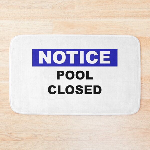 Item preview, Notice Pool Closed designed and sold by Burritoless.