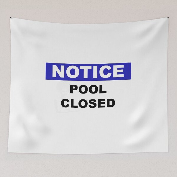 Item preview, Notice Pool Closed designed and sold by Burritoless.