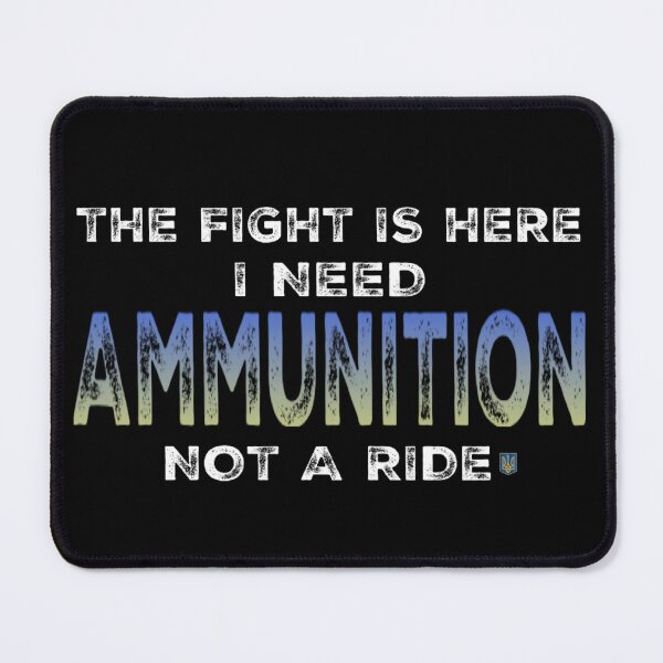 Item preview, The Fight Is Here - I Need Ammunition Not A Ride designed and sold by molamode.