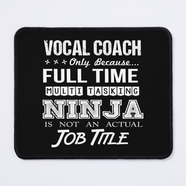 Item preview, Vocal Coach T Shirt - Ninja Job Gift Item Tee designed and sold by ritterdick.